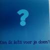ellen kan ik iets voor je doen